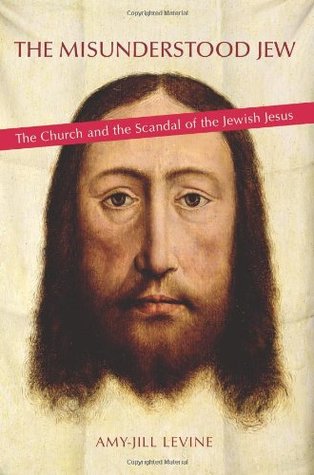 El judío mal entendido: La Iglesia y el escándalo del judío Jesús