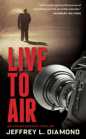 Live to Air: Un thriller de Ethan Benson