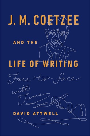 J. M. Coetzee y la vida de la escritura: cara a cara con el tiempo