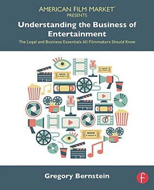 Comprender el negocio del entretenimiento: los fundamentos legales y de negocios Todos los cineastas deben saber (American Film Market presenta)