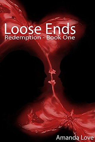 Loose Ends - Romantic Suspense (Libro de redención 1)