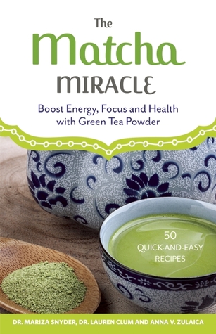 El milagro de Matcha: Impulse la energía, el foco y la salud con el té verde en polvo