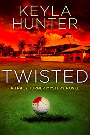Twisted: Una novela de misterio de Tracy Turner Murder