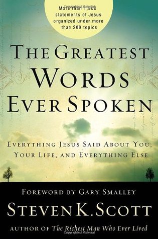 Las mejores palabras jamás hechas: Todo lo que Jesús dijo sobre ti, tu vida y todo lo demás