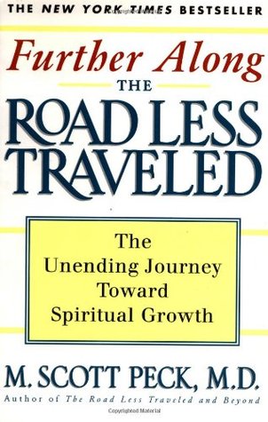 Más lejos a lo largo del camino menos viajado: El viaje sin fin hacia crecimiento espiritual
