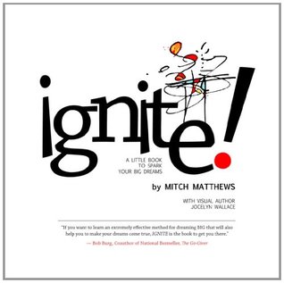 Ignite: Un pequeño libro para chispear sus grandes sueños