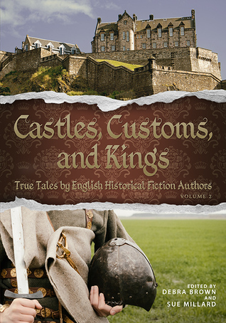 Castillos, costumbres y reyes: Cuentos verdaderos de autores ingleses de la ficción histórica