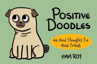 Doodles positivos: 46 buenos pensamientos para los buenos amigos