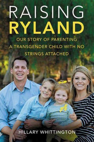 Raising Ryland: Nuestra historia de criar a un niño transgénero sin cuerdas