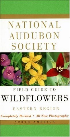 Guía de Campo de la Sociedad Nacional Audubon para las Flores Silvestres de América del Norte: Región Oriental