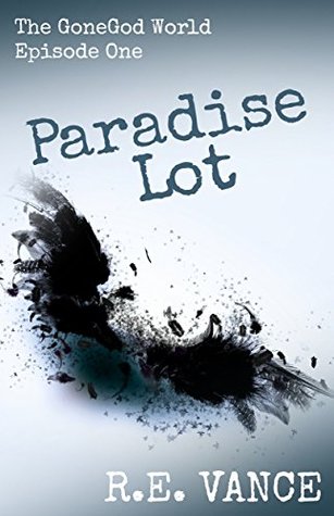 Paradise Lot: GoneGodWorld - Episodio Uno