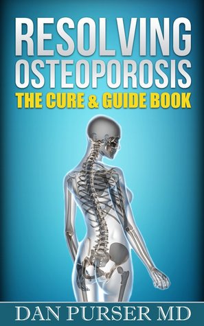 Resolver la osteoporosis: El libro de curación y guía