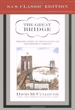 El gran puente: La historia épica de la construcción del puente de Brooklyn