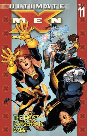Ultimate X-Men, Volumen 11: El juego más peligroso