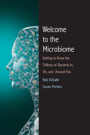 Bienvenido al Microbiome - Conociendo los trillones de bacterias y otros microbios en, sobre y alrededor de usted