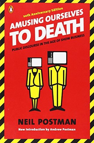 Amusing Ourselves to Death: Discurso Público en la Era del Show