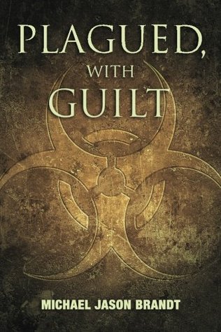 Plagued, with Guilt: Extended Edition