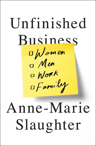 Unfinished Business: Mujeres, Hombres, Trabajo, Familia