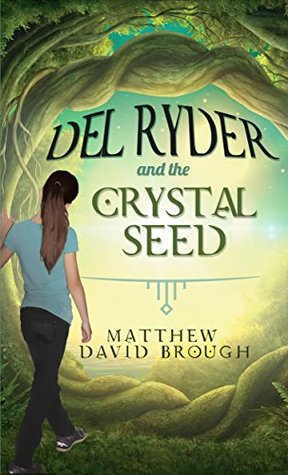 Del Ryder y la semilla de cristal (Del Ryder, # 1)