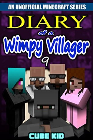 Diario de un aldeano Wimpy: Libro 9 (un libro no oficial de Minecraft)
