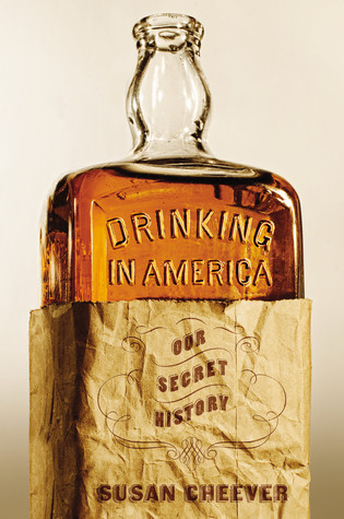 Beber en América: Nuestra historia secreta