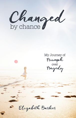 Cambiado por Chance: Mi viaje de triunfo sobre la tragedia