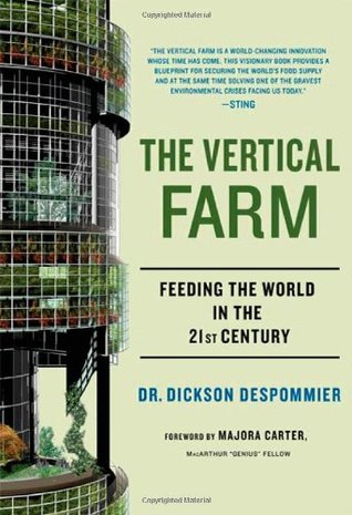 La granja vertical: Alimentando al mundo en el siglo XXI