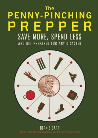 The Penny-Pinching Prepper: ahorre más, gaste menos y se preparan para cualquier desastre