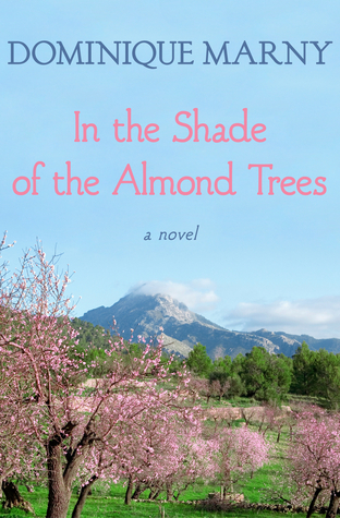 A la sombra de los almendros: una novela
