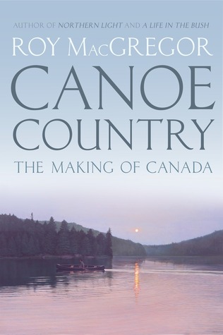 Canoa País: La fabricación de Canadá