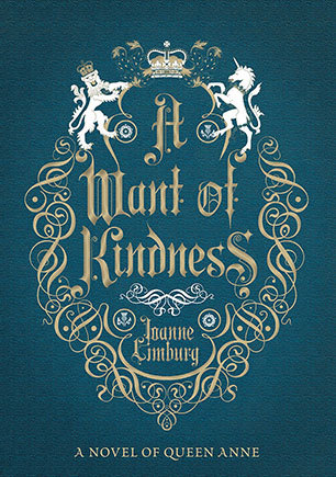 A Want of Kindness: Una novela de la reina Ana