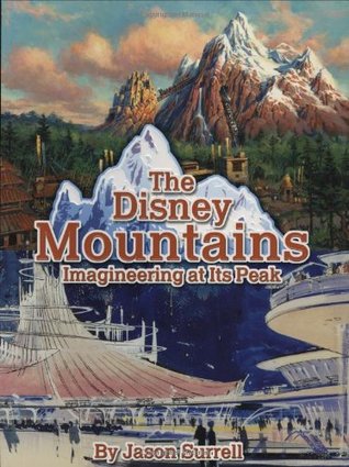Las montañas de Disney: Imagineering en su pico