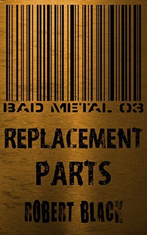 Bad Metal 03: Piezas de repuesto