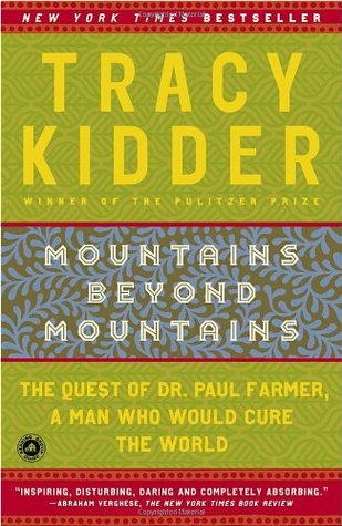 Montañas más allá de las montañas: La búsqueda del Dr. Paul Farmer, un hombre que podría curar el mundo
