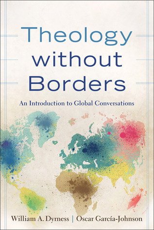 Teología sin fronteras: una introducción a las conversaciones globales