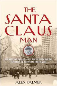 El hombre de Papá Noel: La subida y la caída de una edad de jazz Con el hombre y la invención de la Navidad en Nueva York