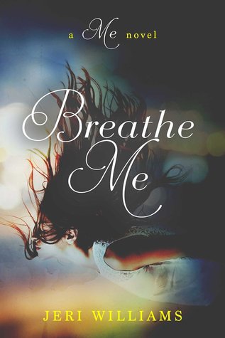 Breathe Me (A Me Novel)