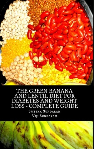 La dieta verde del plátano y de la lenteja para la diabetes y la pérdida del peso - una guía completa