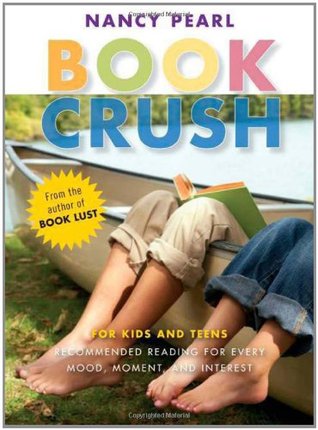 Crush de libros: Para niños y adolescentes - Lectura recomendada para cada estado de ánimo, momento e interés