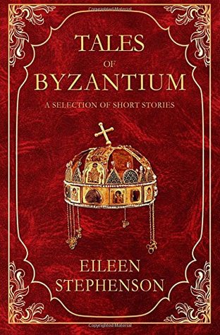 Cuentos de Bizancio: una selección de historias cortas
