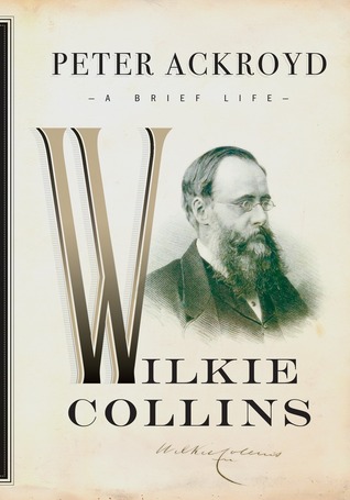 Wilkie Collins: Una Breve Vida