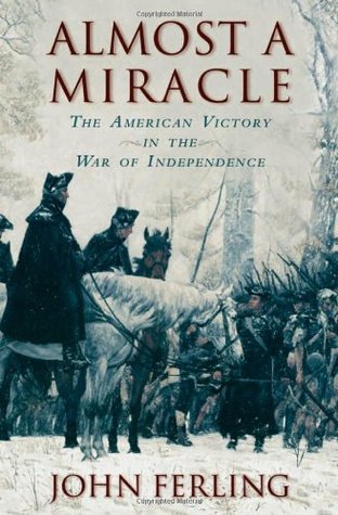 Casi un milagro: la victoria americana en la guerra de la independencia