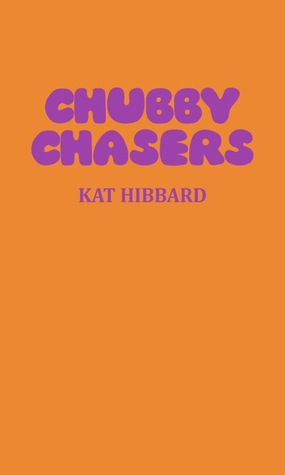 Chubby Chasers (Volumen 1) Chubby Chasers Trilogy