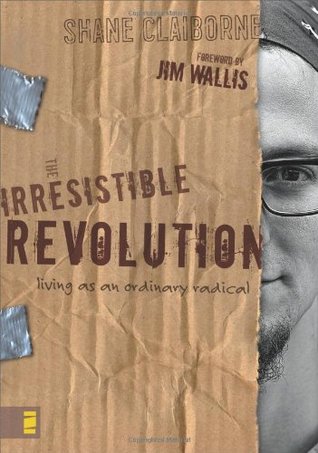 La Revolución Irresistible: Viviendo como un Radical Ordinario