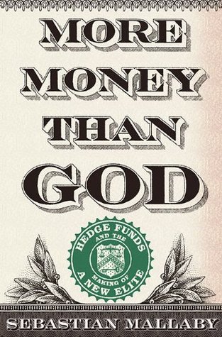 Más dinero que Dios: Hedge Funds y la creación de una nueva élite