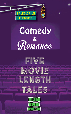 Comedia y Romance: Cinco Cuentos de Largometraje Desde Libros de Asientos de Pasillo