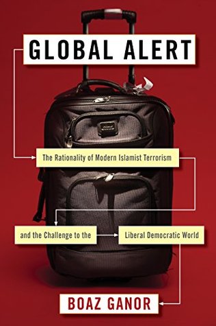 Alerta Global: La Racionalidad del Terrorismo Islamista Moderno y el Reto al Mundo Liberal Demócrata