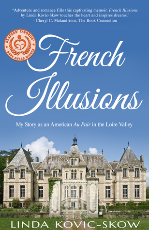 Ilusiones francesas: Mi historia como Au Pair americano en el Valle del Loira