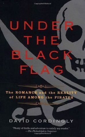 Bajo la bandera negra: El romance y la realidad de la vida entre los piratas