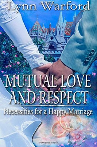 Amor mutuo y respeto: Necesidades para un matrimonio feliz